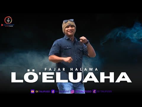 Lö'eluaha - Fajar Halawa