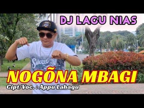 Nogöna Mbagi - Appu Lahagu