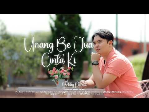 Unang Be Jua Cintaki - Bob