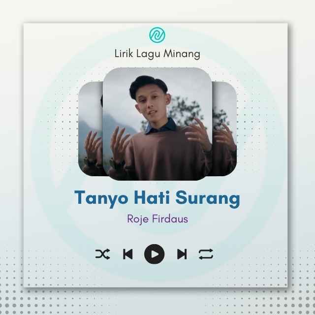 Cover Lirik Lagu Minang Tanyo Hati Surang – Roje Firdaus