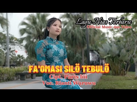 Lirik Lagu Nias Fa'omasi Silö Tebulö - Rianti Waruwu