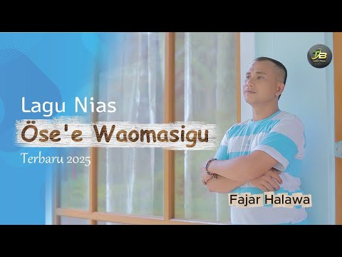 Cover Lirik Lagu Nias Öse'e Waomasigu - Fajar Halawa