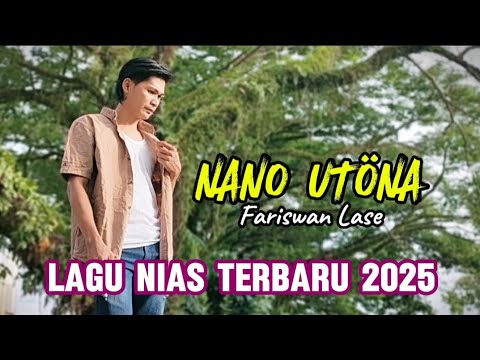 Lirik Lagu Nias Nano Utöna - Fariswan Lase